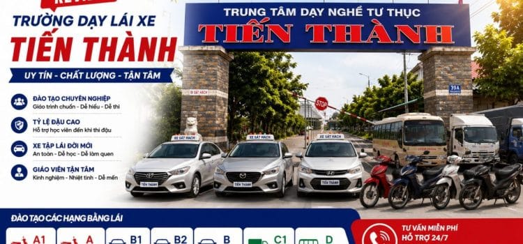 Review Trường dạy lái xe Tiến Thành và học phí
