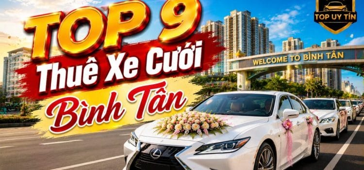 TOP 9+ Thuê Xe Cưới Bình Tân, Thuê Xe Rước Dâu Thuê Xe Cưới Bình Tân