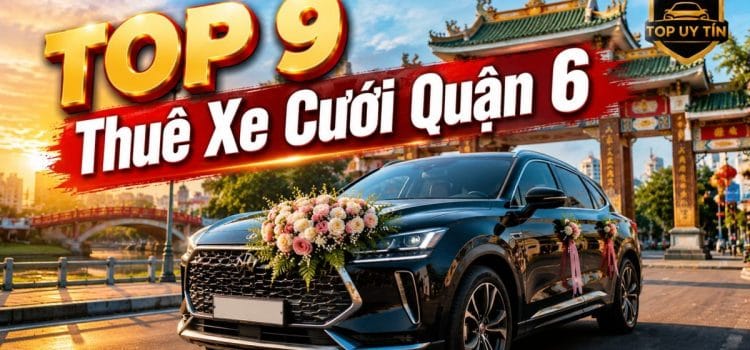 – TOP 9+ Thuê Xe Cưới Quận 6, Thuê Xe Rước Dâu Thuê Xe Cưới Quận 6