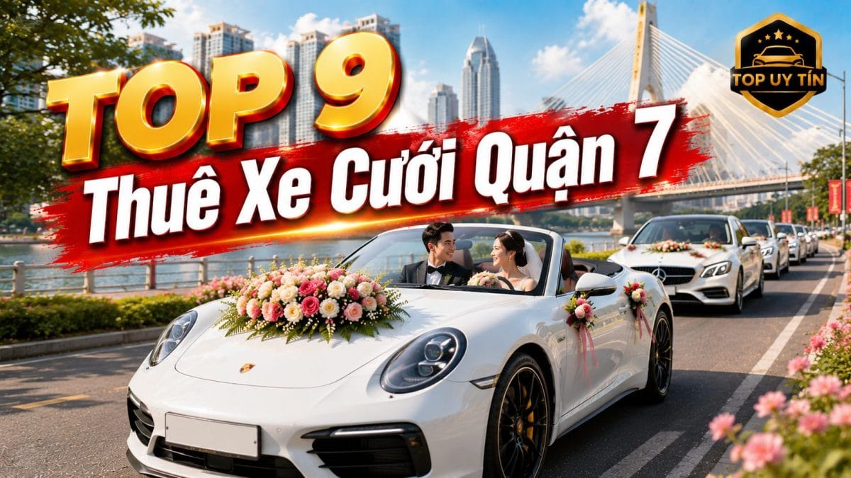 TOP 9+ Thuê Xe Cưới Quận 7, Thuê Xe Rước Dâu