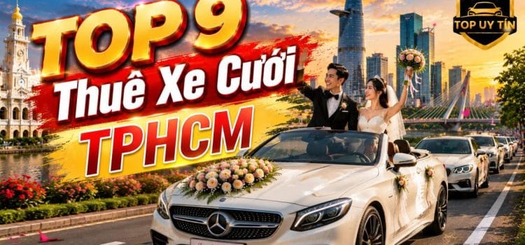 TOP 9+ Chỗ Thuê Xe Cưới TPHCM, Thuê Xe Rước Dâu-Xe Hoa Thuê Xe Cưới TPHCM